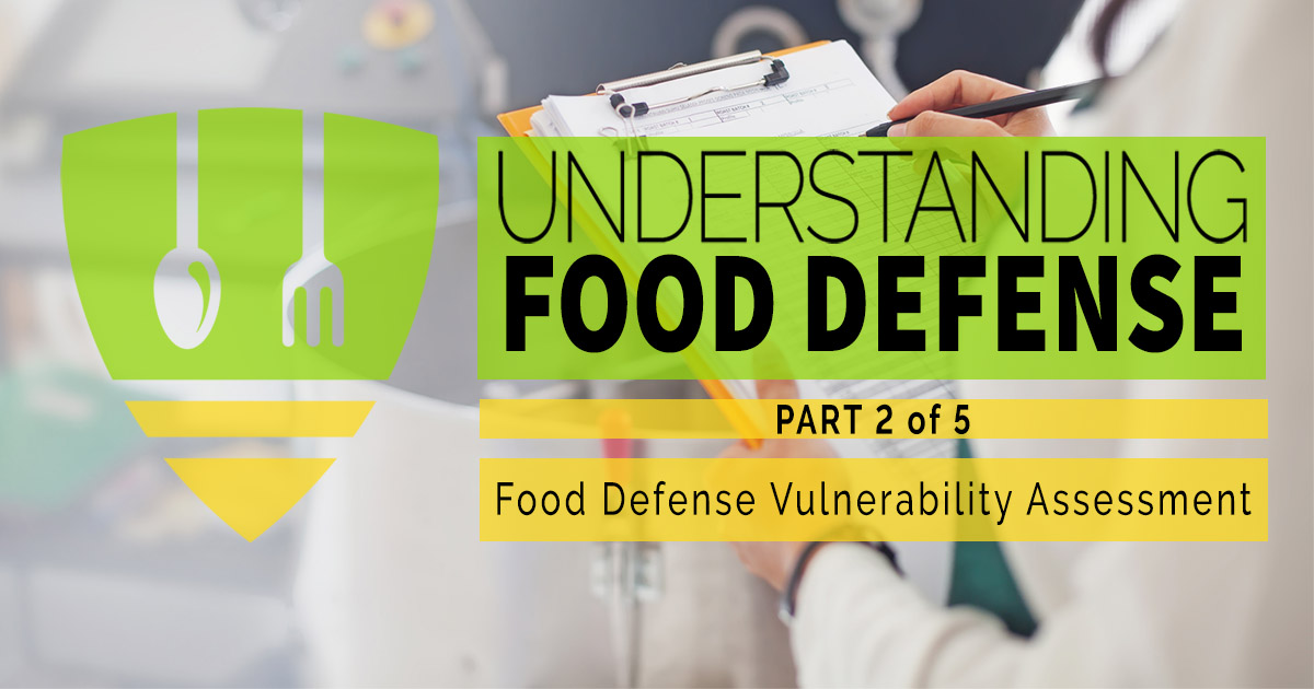 Food Defense Vulnerability Assessment